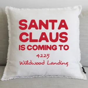 SANTA COMING 20" PILLOW - Danville or Alamo